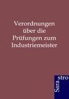 Verordnungen über die Prüfungen zum Industriemeister