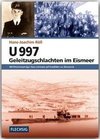 U 997 - Geleitzugschlachten im Eismeer