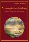 Astrologie-Ausbildung, Band 6