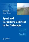 Sport und körperliche Aktivität in der Onkologie