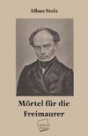 Mörtel für die Freimaurer