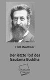 Der letzte Tod des Gautama Buddha