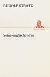 Seine englische Frau