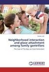 Neighborhood interaction and place attachment among family gentrifiers