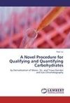 A Novel Procedure for Qualifying and Quantifying Carbohydrates