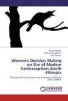 Women's Decision Making on Use of Modern Contraceptives,South Ethiopia