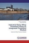 Industrial Dairy Whey Treatment Using an Integrated Treatment Module