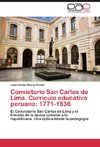 Convictorio San Carlos de Lima. Currículo educativo peruano: 1771-1836