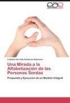 Una Mirada a la Alfabetización de las Personas Sordas