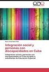 Integración social y  personas con discapacidades en Cuba