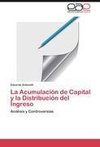 La Acumulación de Capital y la Distribución del Ingreso