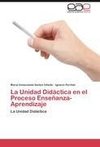 La Unidad Didáctica en el Proceso Enseñanza-Aprendizaje