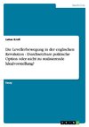 Die Levellerbewegung in der englischen Revolution  - Durchsetzbare politische Option oder nicht zu realisierende Idealvorstellung?