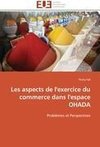 Les aspects de l'exercice du commerce dans l'espace OHADA