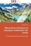 Mécanismes chimiques et physiques d'altération des roches