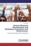 Human Resource Development and Workplace Innovation and Performance: