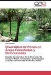 Diversidad de Peces en Áreas Forestadas y Deforestadas