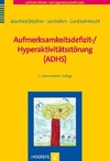 Aufmerksamkeitsdefizit-/ Hyperaktivitätsstörung (ADHS)