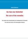 Der Kern der Heilmittel/The core of the remedies