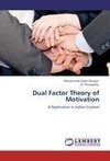 Dual Factor Theory of Motivation