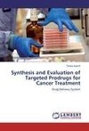 Synthesis and Evaluation of Targeted Prodrugs for Cancer Treatment