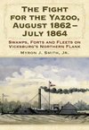 Jnr, M:  The Fight for the Yazoo, August 1862-July 1864