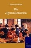 Die Zigarrenfabrikation