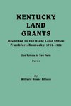 Kentucky Land Grants. One Volune in Two Parts. Part 1