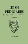 Irish Pedigrees. Fifth Edition. In Two Volumes. Volume II