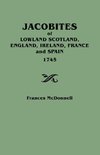 Jacobites of Lowland Scotland, England, Ireland, France and Spain, 1745