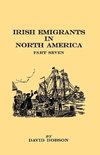 Irish Emigrants in North America. Part Seven