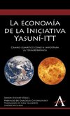 La Economia de la Iniciativa Yasuni-ITT