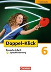 Doppel-Klick - Grundausgabe. 6. Schuljahr. Das Arbeitsheft plus Sprachförderung