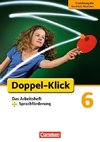 Doppel-Klick - Grundausgabe Nordrhein-Westfalen. 6. Schuljahr. Das Arbeitsheft plus Sprachförderung