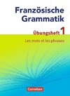 Französische Grammatik für die Mittel- und Oberstufe: Les mots et les phrases