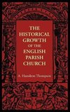 The Historical Growth of the English Parish Church