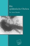 Die epidemische Cholera