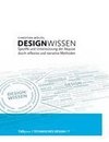 Designwissen. Spezifik und Unterstützung der Akquise durch reflexive und narrative Methoden