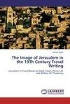 The Image of Jersualem in the 19Th Century Travel Writing