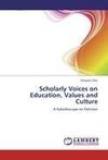 Scholarly Voices on Education, Values and Culture