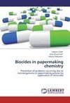 Biocides in papermaking chemistry