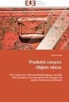 Produits conc¸us   Objets ve´cus