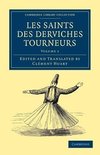 Les saints des derviches tourneurs - Volume 1