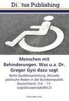 Menschen mit Behinderungen. Was u.a. Dr. Gregor Gysi dazu sagt