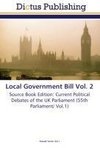 Local Government Bill Vol. 2