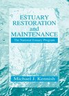 Kennish, M: Estuary Restoration and Maintenance