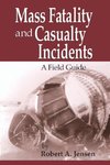 Jensen, R: Mass Fatality and Casualty Incidents