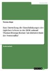 Eine Darstellung der Einschränkungen des täglichen Lebens in der DDR anhand Thomas Brussigs Roman 'Am kürzeren Ende der Sonnenallee'