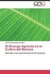 El Drenaje Agrícola en el Cultivo del Banano