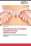 Percepción de la Imagen Corporal en los Adolescentes